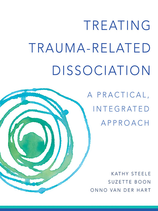 Title details for Treating Trauma-Related Dissociation by Kathy Steele - Wait list